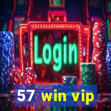 57 win vip